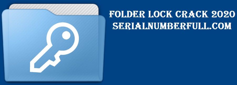 Folder Lock Crack Serial Key 2022 (Windows + MAC)